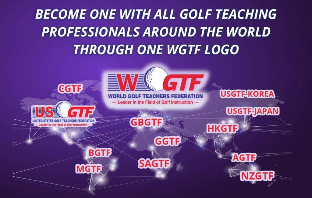 - BECOME ONE WITH ALL GOLF TEACHING PROFFESSIONALS AROUND THE WORLD THROUGH ONE WGTF LOGO -
